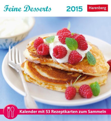 Feine Desserts Rezeptkartenkalender 2015: Kalender mit 53 Rezeptkarten zum Sammeln