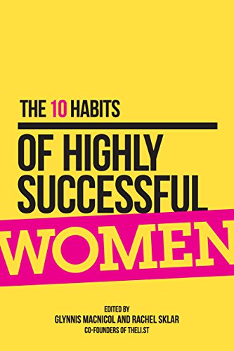 The 10 Habits of Highly Successful Women (English Edition) livre