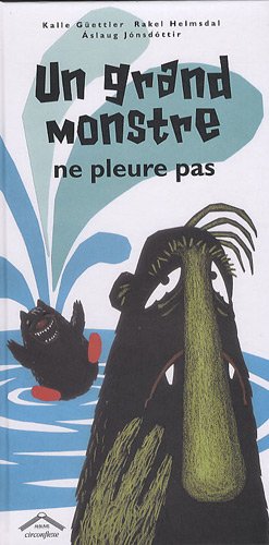 Un grand monstre ne pleure pas