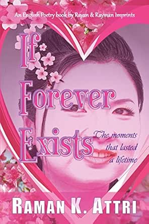 If Forever Exists The Moments That Lasted A Lifetime Ebook Attri Raman K Amazon In Kindle Store