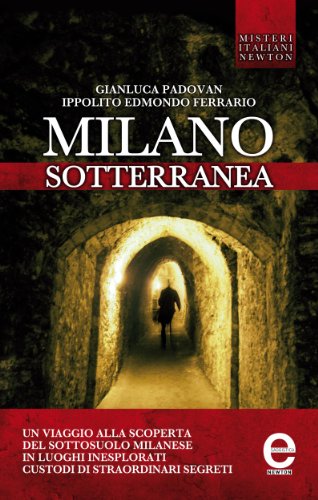 Milano sotterranea (eNewton Saggistica)