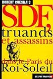 SDF, truands et assassins dans le Paris du Roi-Soleil