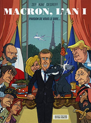 Télécharger Macron, l'An 1 : Pardon de vous le dire... PDF Ebook En Ligne