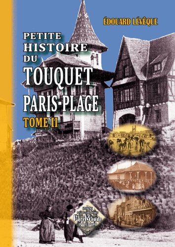 Petite histoire du Touquet Paris-Plage, 2