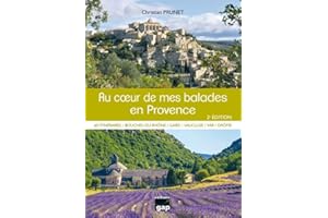 AU COEUR DE MES BALADES EN PROVENCE 60 ITINERAIRES DE RANDONNEE