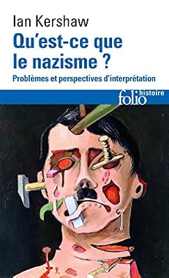 Qu'est-ce que le nazisme ? Problèmes et perspectives d'interprétation