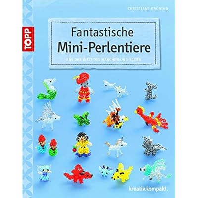 Download Fantastische Mini Perlentiere Aus Der Welt Der Marchen Und Sagen Kreativ Kompakt Pdf Free Delbertkingston