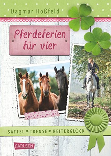 Preisvergleich Produktbild Sattel, Trense, Reiterglück 2: Pferdeferien für vier