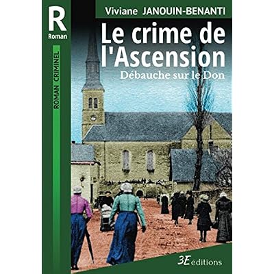 Le crime de l’Ascension: Débauche sur le Don Le crime de l’Ascension: Débauche sur le Don