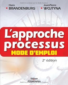 L'approche processus, mode d'emploi (ED ORGANISATION) eBook ...