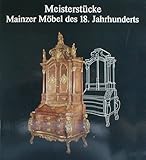 Image de Meisterstücke - Mainzer Möbel des 18. Jahrhunderts Museum für Kunsthandwerk Frankfurt a