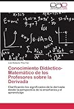 Image de Conocimiento Didáctico-Matemático de los Profesores sobre la Derivada: Clarificando los significados de la d