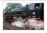 Unter Dampf - Dampflokromantik (Wandkalender 2019 DIN A2 quer)
