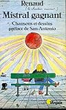 Mistral gagnant. Chansons et dessins