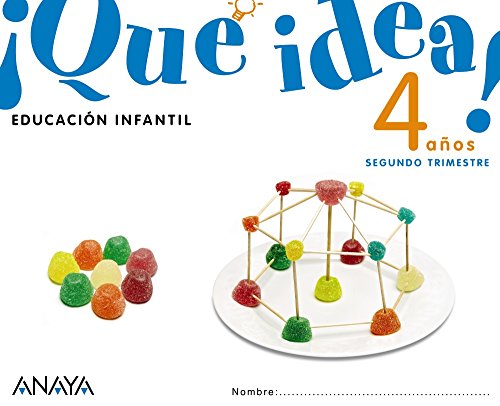 ¡Qué idea! 4 años Segundo trimestre