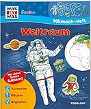 Mitmach-Heft Weltraum: Spiele, Rätsel, Sticker (WAS IST WAS Junior Mitmach-Hefte) by 