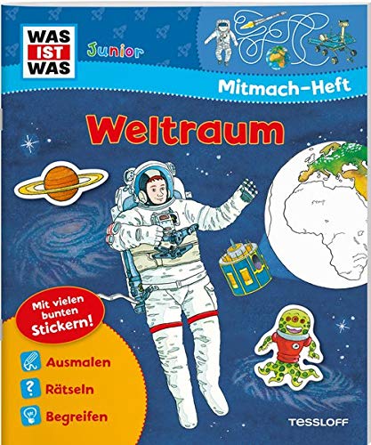Mitmach-Heft Weltraum: Spiele, Rätsel, Sticker (WAS IST WAS Junior Mitmach-Hefte)