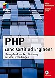 PHP Zend Certified Engineer: Übungsbuch zur Zertifizierung mit deutschen Fragen (mitp Professional) by 
