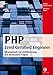 PHP Zend Certified Engineer: Übungsbuch zur Zertifizierung mit deutschen Fragen (mitp Professional) by 