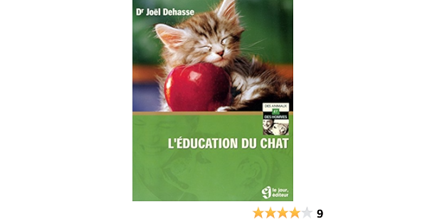 Amazon Fr L Education Du Chat Dehasse Joel Livres