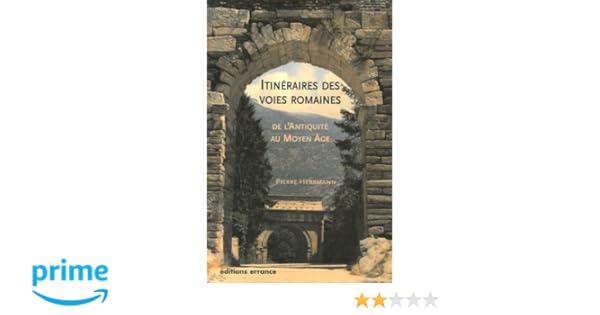 Amazonfr Itinéraires Des Voies Romaines De Lantiquité - 