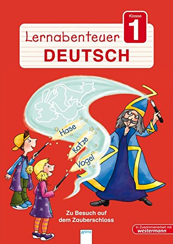 Lernabenteuer - Deutsch 1. Klasse: Zu Besuch auf dem Zauberschloss