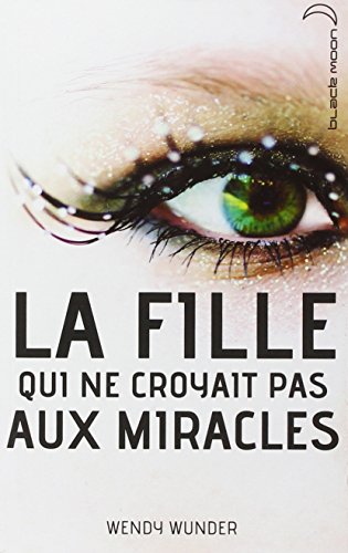 couverture de : La fille qui ne croyait pas aux miracles