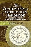 The Contemporary Astrologer's Handbook: An In-Depth Guide to Interpreting Your Horoscope (Astrology Now) by Frank C. Clifford, Sue Tompkins