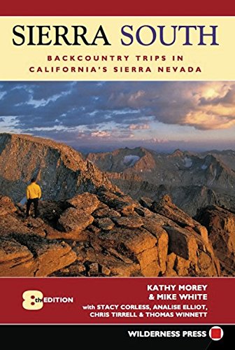 Sierra South: Backcountry Trips in California's Sierra Nevada [Idioma Inglés]