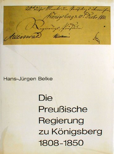 Die preussische Regierung zu Königsberg 1808-1850