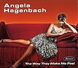  The Way They Make Me Feel by Angela Hagenbach (2009-10-13)