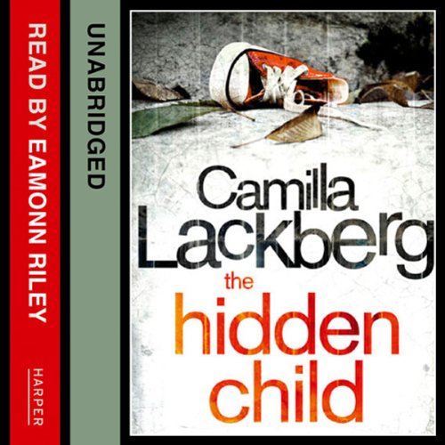 The Hidden Child: Patrik Hedström and Erica Falck, Book 5 The Hidden Child: Patrik Hedström and Erica Falck, Book 5