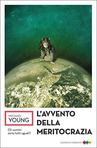 L'avvento della meritocrazia L'avvento della meritocrazia