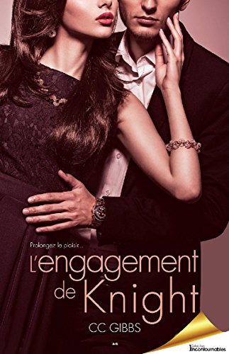 L’engagement de Knight (La trilogie Tout ou rien t. 3) en ligne L’engagement de Knight (La trilogie Tout ou rien t. 3) en ligne