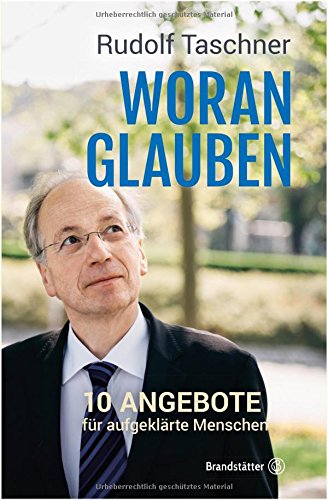 Download Woran glauben - 10 Angebote für aufgeklärte Menschen