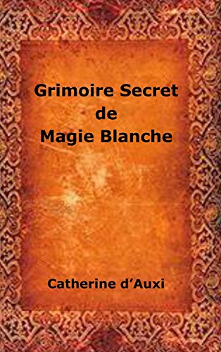 Download Grimoire Secret de Magie Blanche Download Grimoire Secret de Magie Blanche