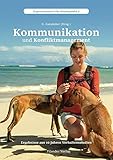 Kommunikation und Konfliktmanagement: Ergebnisse aus 10 Jahren Verhaltensstudien (Expertenwissen für Hundeprofis) by 