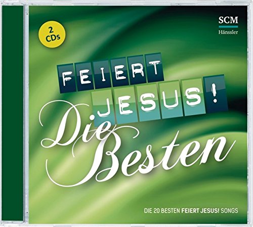 Download Feiert Jesus! Die Besten: Die 20 besten Feiert Jesus! Songs