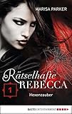 Rätselhafte Rebecca 01: Hexenzauber (Geistern auf der Spur 1) by 