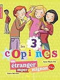 Les 3 copines, Tome 7 : Un étranger super-mignon...