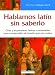 Hablamos latín sin saberlo - Nathan Grigorieff