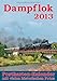 Dampflok 2013: Postkartenkalender by