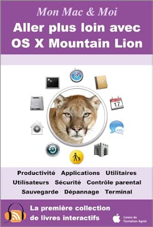 Aller Plus Loin Avec Os X Mountain Lion Mon Mac Moi T 71 French Edition Ebook Agnosys Agnosys Amazon In Kindle Store