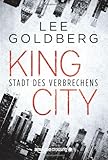 Bücher Neuerscheinungen 2022 - King City: Stadt des Verbrechens von Lee Goldberg