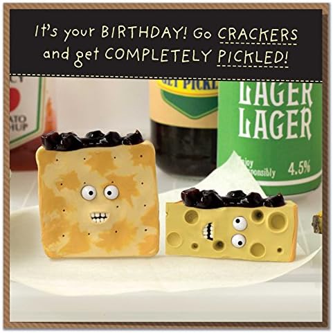 "Go Crackers and Get Completely Pickled!" Cheesy Birthday Card