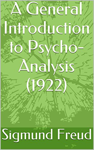 Download A General Introduction to Psycho-Analysis (1922) (English Edition) Download A General Introduction to Psycho-Analysis (1922) (English Edition)