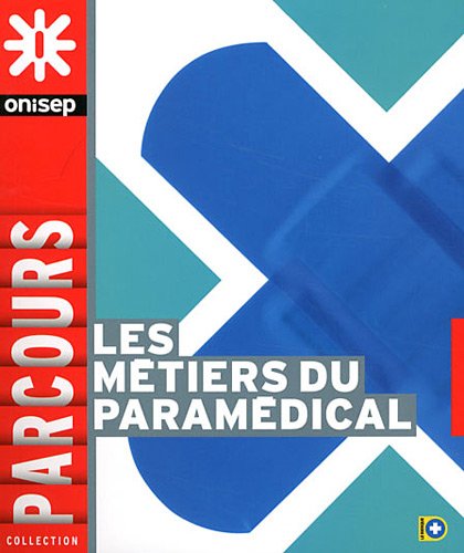 Métiers du Paramédical Métiers du Paramédical