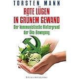 Rote Lügen in grünem Gewand: Der kommunistische Hintergrund der Öko-Bewegung