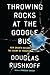 Throwing Rocks at the Google Bus: How Growth Became the Enemy of Prosperity by 