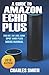 Produktbild A Guide to Amazon Echo Plus: Echo Dot, Tap, Look,  Show, Spot And Plus User's Manual 2018